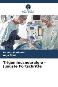 Produktbild: Trigeminusneuralgie - J&uuml;ngste Fortschritte