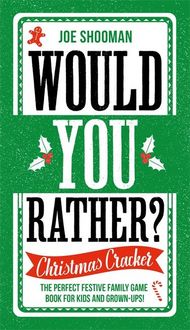 Produktbild: Would You Rather: Christmas Cracker: The Perfect Festive Family Game Book for Kids and Grown-Ups!