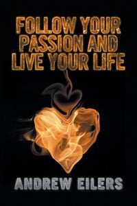 Produktbild: Follow Your Passion and Live Your Life