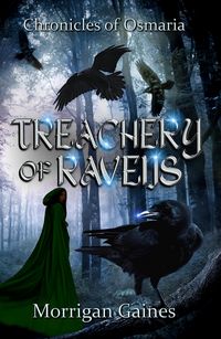 Produktbild: Treachery of Ravens (The Chronicles of Osmaria, #2)