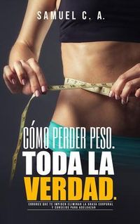 Produktbild: C&oacute;mo perder peso - Toda la Verdad