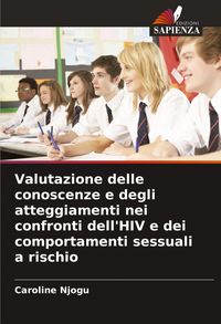 Produktbild: Valutazione delle conoscenze e degli atteggiamenti nei confronti dell'HIV e dei comportamenti sessuali a rischio
