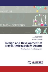 Produktbild: Design and Development of Novel Anticoagulant Agents