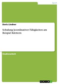 Produktbild: Schulung koordinativer F&auml;higkeiten am Beispiel Klettern