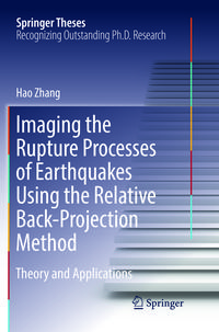 Produktbild: Imaging the Rupture Processes of Earthquakes Using the Relative Back-Projection Method