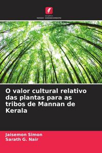 Produktbild: O valor cultural relativo das plantas para as tribos de Mannan de Kerala