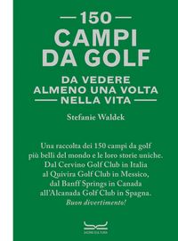 Produktbild: 150 campi da golf da vedere almeno una volta nella vita