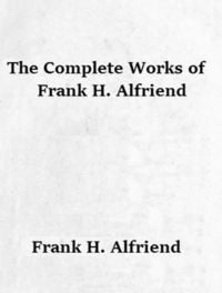 Produktbild: The Complete Works of Frank H. Alfriend