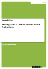 Produktbild: Trainingslehre 1. Gesundheitsorientiertes Krafttraining