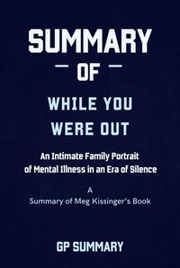 Produktbild: Summary of While You Were Out by Meg Kissinger