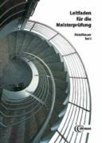 Bild vom Artikel Leitfaden für die Meisterprüfung. Metallbauer 1 vom Autor Friedrich Lohrberg