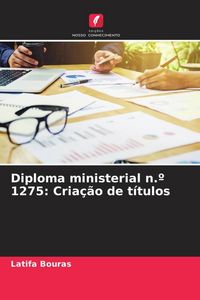 Produktbild: Diploma ministerial n.&ordm; 1275: Cria&ccedil;&atilde;o de t&iacute;tulos
