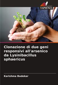 Produktbild: Clonazione di due geni responsivi all'arsenico da Lysinibacillus sphaericus