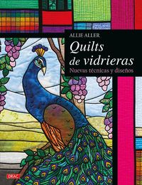 Produktbild: Quilts de vidrieras : nuevas t&eacute;cnicas y dise&ntilde;os
