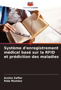 Produktbild: Syst&egrave;me d'enregistrement m&eacute;dical bas&eacute; sur la RFID et pr&eacute;diction des maladies