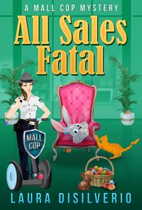Produktbild: All Sales Fatal (Mall Cop Mysteries, #2)