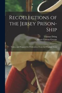Produktbild: Recollections of the Jersey Prison-ship; Taken, and Prepared for Publication, From the Original Manu