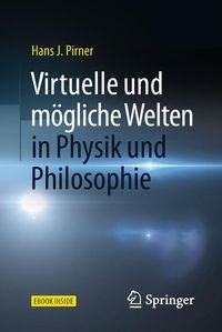 Produktbild: Virtuelle und m&ouml;gliche Welten in Physik und Philosophie