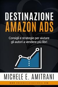 Produktbild: Destinazione Amazon Ads (Destinazione Autoeditore, #2)