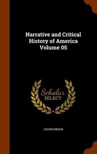 Produktbild: Narrative and Critical History of America Volume 05