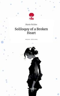 Produktbild: Soliloquy of a Broken Heart. Life is a Story - story.one