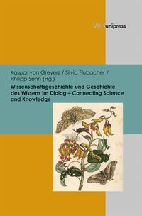 Produktbild: Wissenschaftsgeschichte und Geschichte des Wissens im Dialog &ndash; Connecting Science and Knowledge
