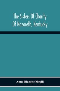 Produktbild: The Sisters Of Charity Of Nazareth, Kentucky