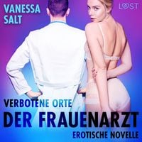 Produktbild: Verbotene Orte: Der Frauenarzt - Erotische Novelle