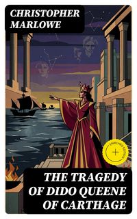 Produktbild: The Tragedy of Dido Queene of Carthage