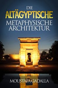 Produktbild: Die Alt&auml;gyptische Metaphysische Architektur