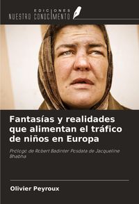 Produktbild: Fantas&iacute;as y realidades que alimentan el tr&aacute;fico de ni&ntilde;os en Europa