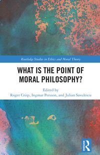 Produktbild: What Is the Point of Moral Philosophy?