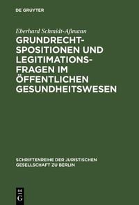 Produktbild: Grundrechtspositionen und Legitimationsfragen im &ouml;ffentlichen Gesundheitswesen