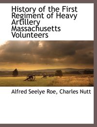 Produktbild: History of the First Regiment of Heavy Artillery Massachusetts Volunteers