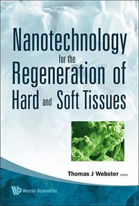 Produktbild: Nanotechnology for the Regeneration of Hard and Soft Tissues