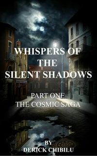 Produktbild: Whispers of the Silent Shadows" Part one -The Cosmic Saga