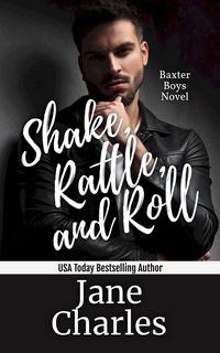 Produktbild: Shake, Rattle and Roll (The Baxter Boys ~ Rattled, #5)