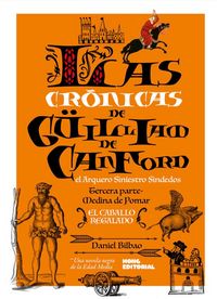 Produktbild: Las cr&oacute;nicas de G&uuml;illiam de Canford, el Arquero Siniestro Sindedos III : el caballo regalado