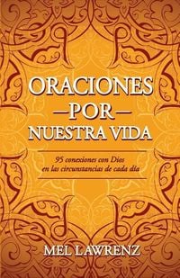 Produktbild: Oraciones por nuestra vida: 95 conexiones con Dios en las circunstancias de cada d&iacute;a