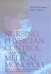 Produktbild: Nursing, Physician Control, and the Medical Monopoly