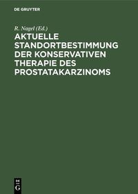 Produktbild: Aktuelle Standortbestimmung der konservativen Therapie des Prostatakarzinoms