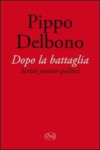 Produktbild: Dopo la battaglia. Scritti poetico-politici