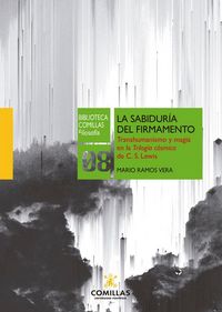 Produktbild: La sabidur&iacute;a del firmamento : transhumanismo y magia en la "Trilogia c&oacute;smica" de C. S. Lewis