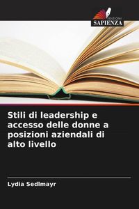 Produktbild: Stili di leadership e accesso delle donne a posizioni aziendali di alto livello