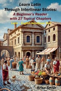 Produktbild: Learn Latin Through Interlinear Stories