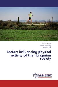 Produktbild: Factors influencing physical activity of the Hungarian society