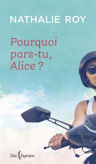 Produktbild: Pourquoi pars-tu, Alice ?