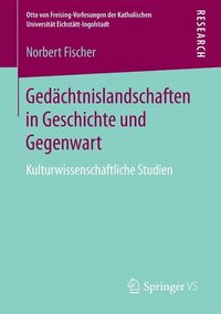 Produktbild: Ged&auml;chtnislandschaften in Geschichte und Gegenwart