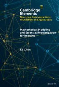 Produktbild: Mathematical Modeling and Essential Regularization for Imaging Applications