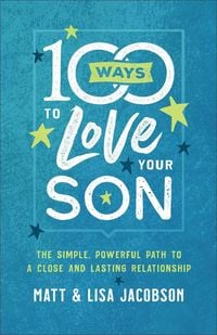 Produktbild: 100 Ways to Love Your Son